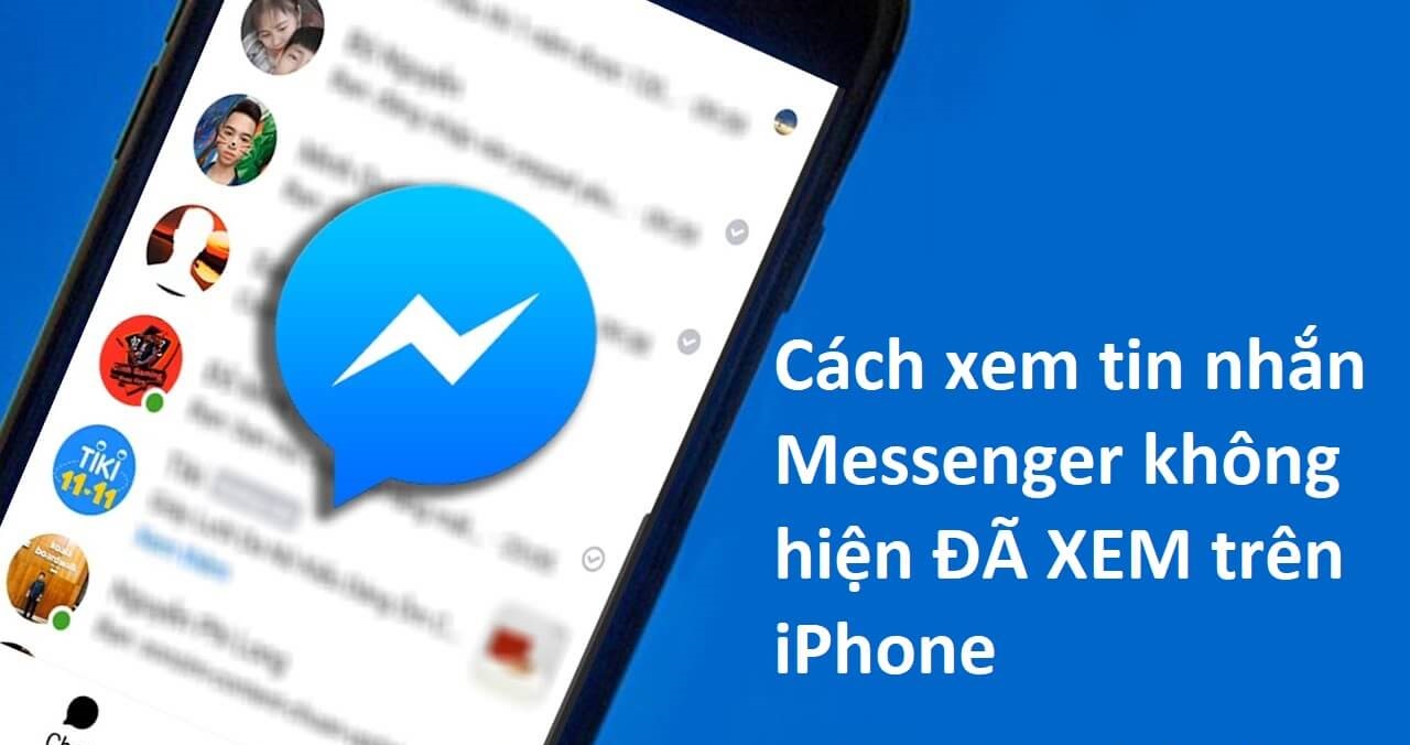 Có thể đọc tin nhắn Messenger không lo bị phát hiện