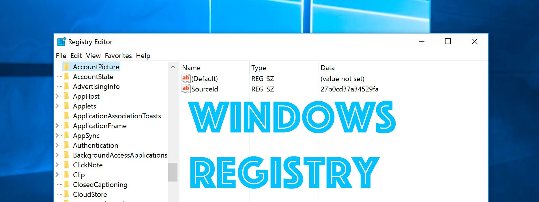 Những điều cần biết về Windows Registry?